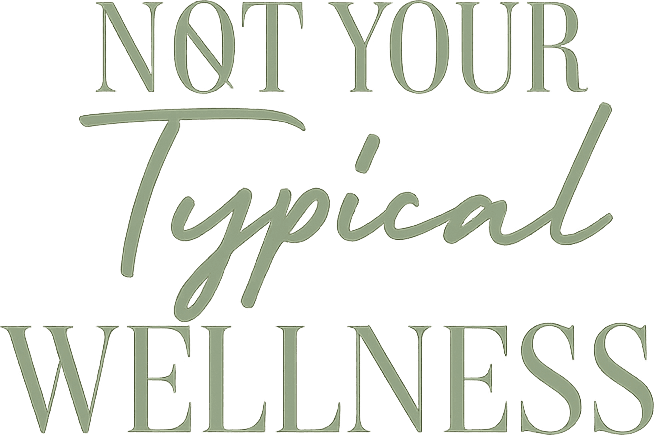 Not Your Typical Wellness